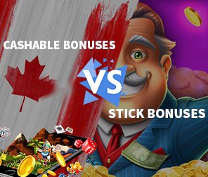 Cashable bonuses vs Stick Bonuses casinobonusgenie.com